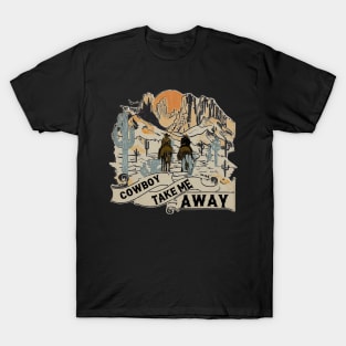 Cowboy Take Me Away Western Cowboy Vintage Graphic T-Shirt